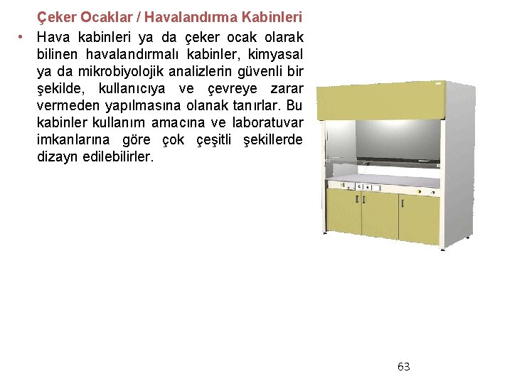 Çeker Ocaklar / Havalandırma Kabinleri • Hava kabinleri ya da çeker ocak olarak bilinen