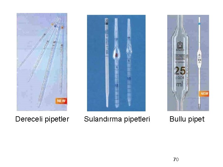 Dereceli pipetler Sulandırma pipetleri Bullu pipet 70 