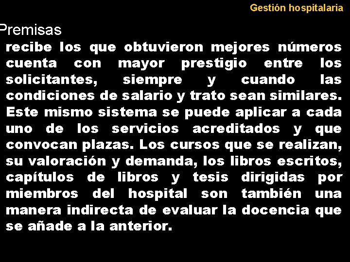 Gestión hospitalaria Premisas recibe los que obtuvieron mejores números cuenta con mayor prestigio entre