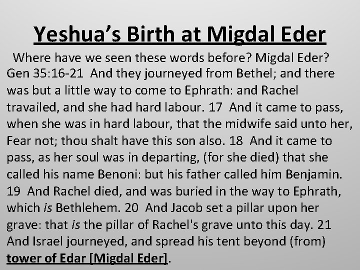 Yeshua’s Birth at Migdal Eder Where have we seen these words before? Migdal Eder?