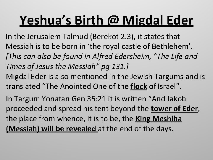 Yeshua’s Birth @ Migdal Eder In the Jerusalem Talmud (Berekot 2. 3), it states