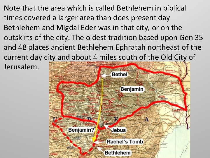 Note that the area which is called Bethlehem in biblical times covered a larger