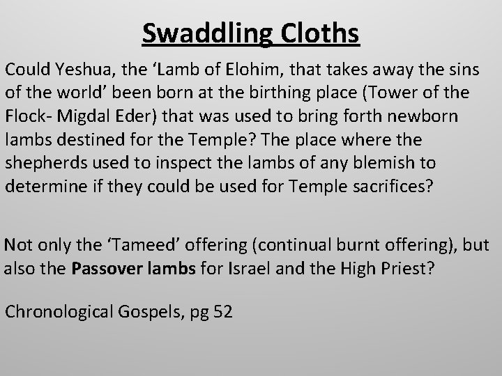 Swaddling Cloths Could Yeshua, the ‘Lamb of Elohim, that takes away the sins of