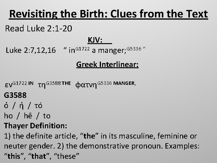 Revisiting the Birth: Clues from the Text Read Luke 2: 1 -20 KJV: Luke