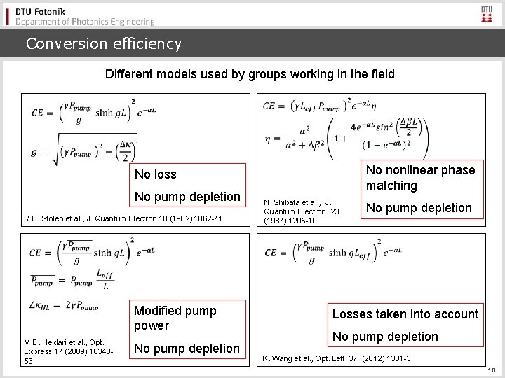 Conversion efficiency Different models used by groups working in the field No nonlinear phase