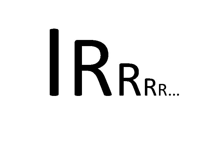 IRR RR… 