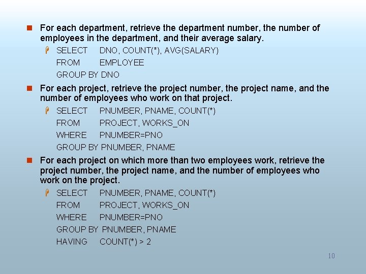 n For each department, retrieve the department number, the number of employees in the n For each department, retrieve the department number, the number of employees in the