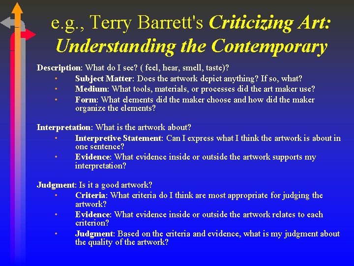 e. g. , Terry Barrett's Criticizing Art: Understanding the Contemporary Description: What do I