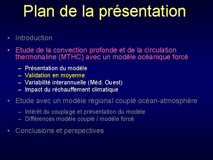 Plan de la présentation • Introduction • Etude de la convection profonde et de