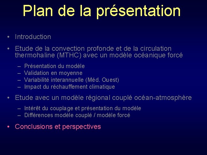 Plan de la présentation • Introduction • Etude de la convection profonde et de