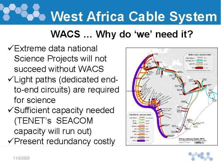 West Africa Cable System WACS … Why do ‘we’ need it? Extreme data national