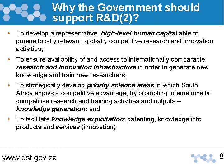 Why the Government should support R&D(2)? • To develop a representative, high-level human capital