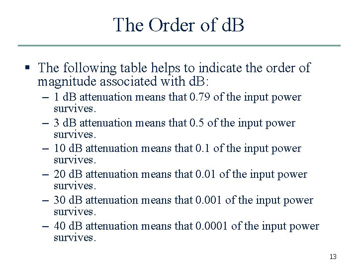 The Order of d. B § The following table helps to indicate the order