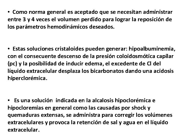 • Como norma general es aceptado que se necesitan administrar entre 3 y