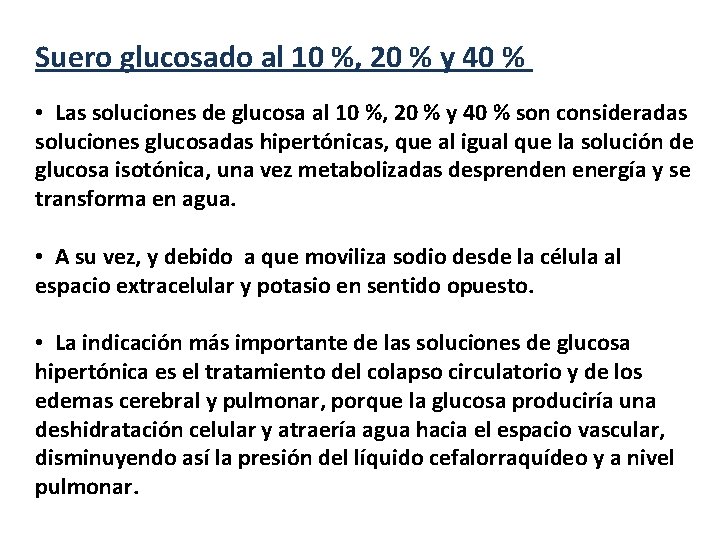 Suero glucosado al 10 %, 20 % y 40 % • Las soluciones de
