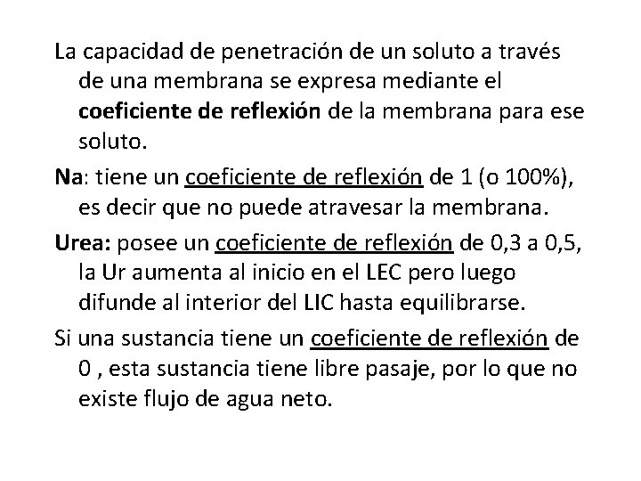 La capacidad de penetración de un soluto a través de una membrana se expresa