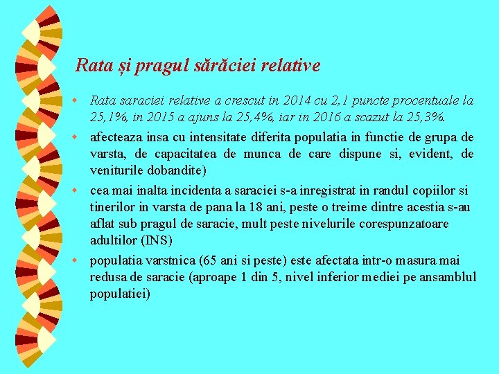 Rata și pragul sărăciei relative Rata saraciei relative a crescut in 2014 cu 2,