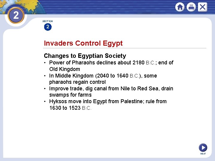 SECTION 2 Invaders Control Egypt Changes to Egyptian Society • Power of Pharaohs declines