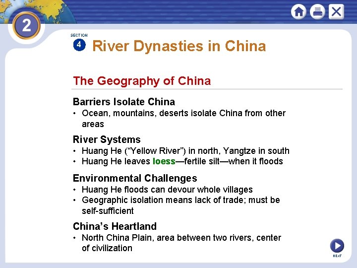 SECTION 4 River Dynasties in China The Geography of China Barriers Isolate China •