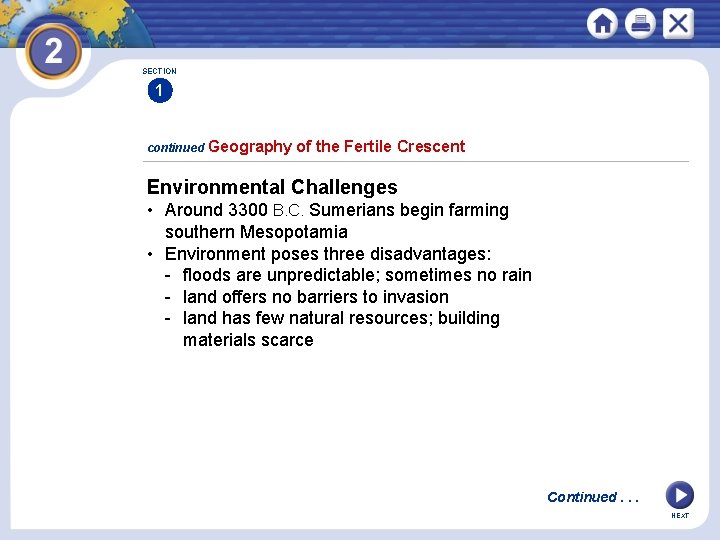 SECTION 1 continued Geography of the Fertile Crescent Environmental Challenges • Around 3300 B.