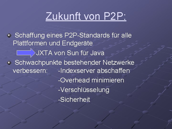 Zukunft von P 2 P: Schaffung eines P 2 P-Standards für alle Plattformen und