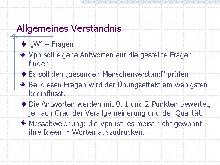 Allgemeines Verständnis „W“ – Fragen Vpn soll eigene Antworten auf die gestellte Fragen finden