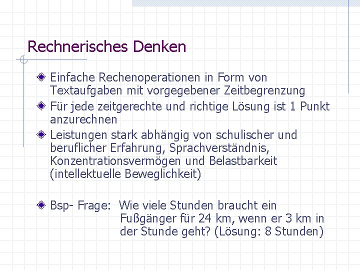 Rechnerisches Denken Einfache Rechenoperationen in Form von Textaufgaben mit vorgegebener Zeitbegrenzung Für jede zeitgerechte