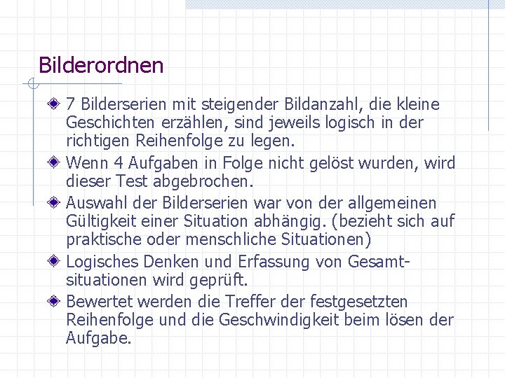 Bilderordnen 7 Bilderserien mit steigender Bildanzahl, die kleine Geschichten erzählen, sind jeweils logisch in