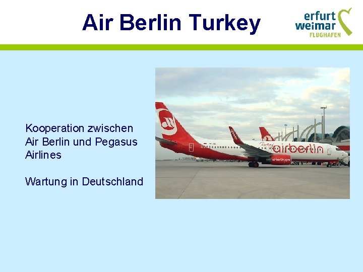 Air Berlin Turkey Kooperation zwischen Air Berlin und Pegasus Airlines Wartung in Deutschland 