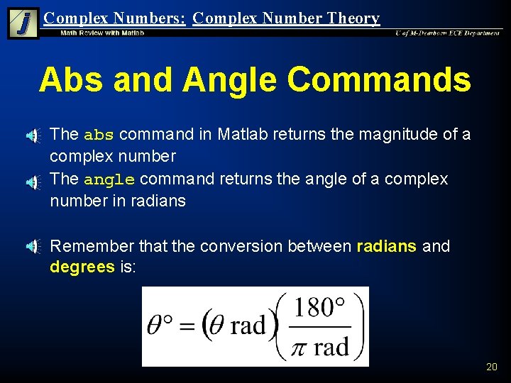 Complex Numbers: Complex Number Theory Abs and Angle Commands n n n The abs