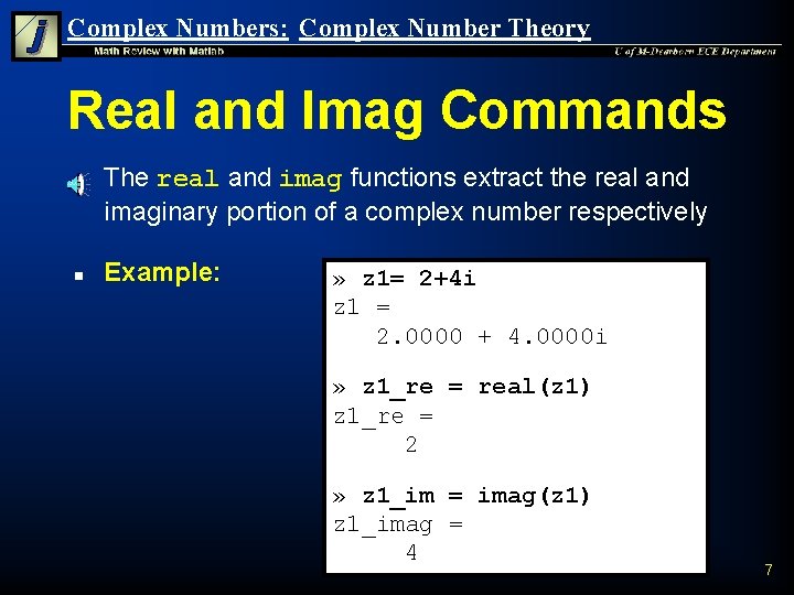 Complex Numbers: Complex Number Theory Real and Imag Commands n n The real and