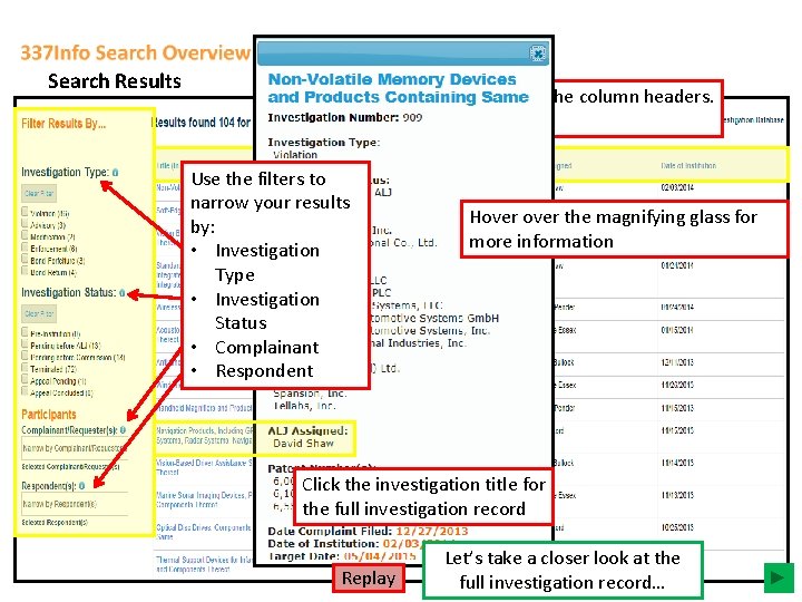 Search Results Reorder your results by clicking on the column headers. Use the filters
