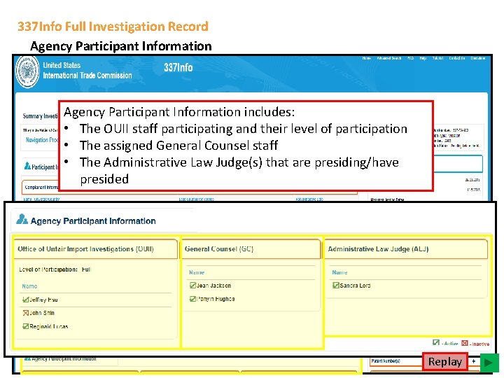 337 Info Full Investigation Record Agency Participant Information includes: • The OUII staff participating