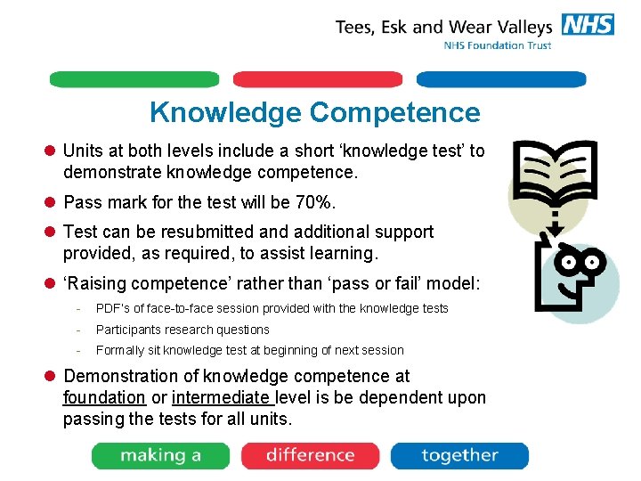 Knowledge Competence l Units at both levels include a short ‘knowledge test’ to demonstrate