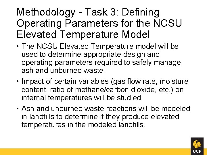 Methodology - Task 3: Defining Operating Parameters for the NCSU Elevated Temperature Model •