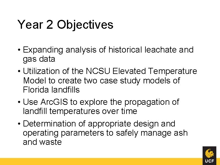 Year 2 Objectives • Expanding analysis of historical leachate and gas data • Utilization
