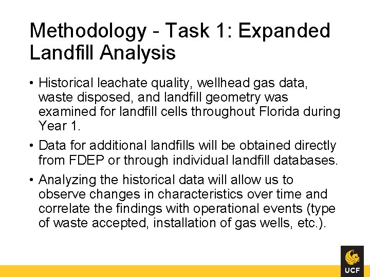 Methodology - Task 1: Expanded Landfill Analysis • Historical leachate quality, wellhead gas data,