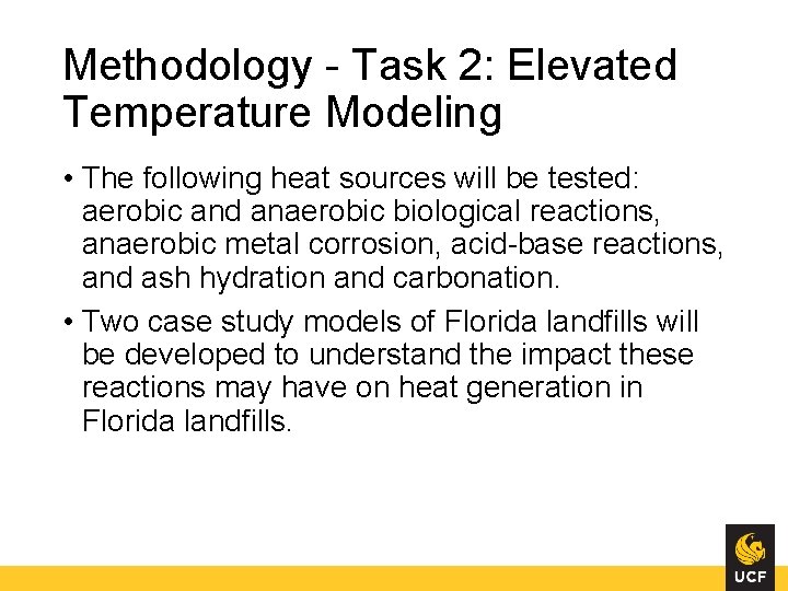 Methodology - Task 2: Elevated Temperature Modeling • The following heat sources will be