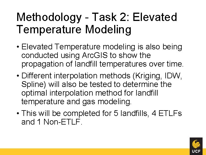 Methodology - Task 2: Elevated Temperature Modeling • Elevated Temperature modeling is also being