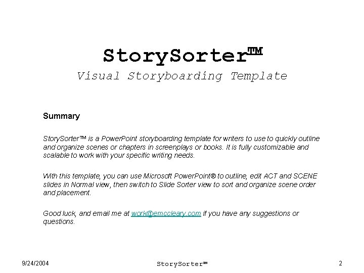 Story. Sorter™ Visual Storyboarding Template Summary Story. Sorter™ is a Power. Point storyboarding template