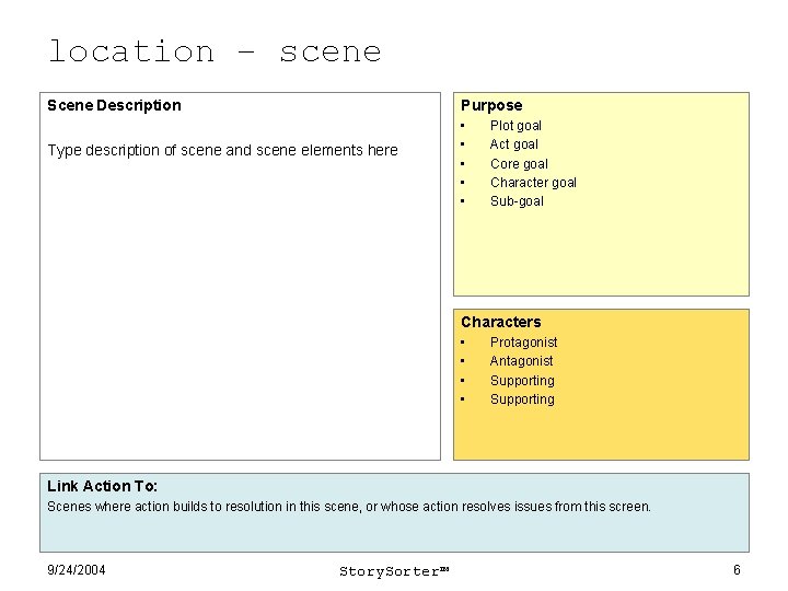 location – scene Purpose Scene Description Type description of scene and scene elements here