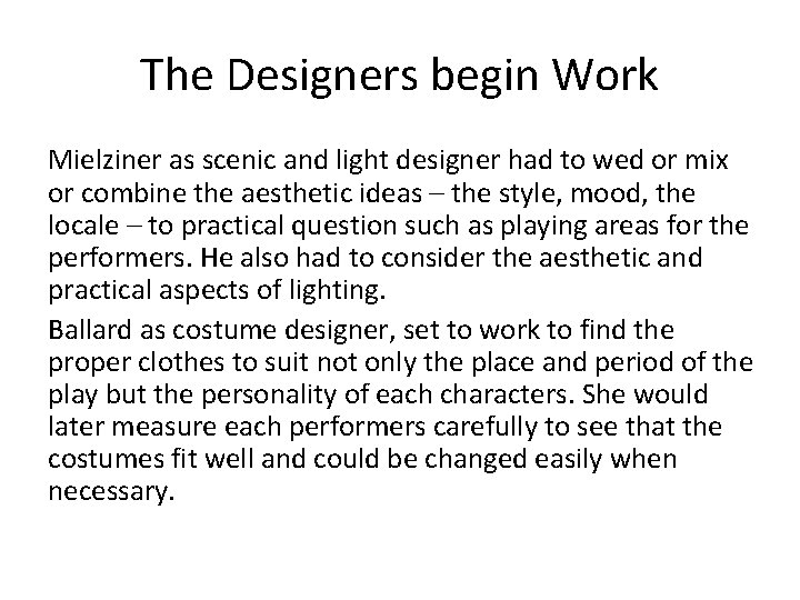 The Designers begin Work Mielziner as scenic and light designer had to wed or
