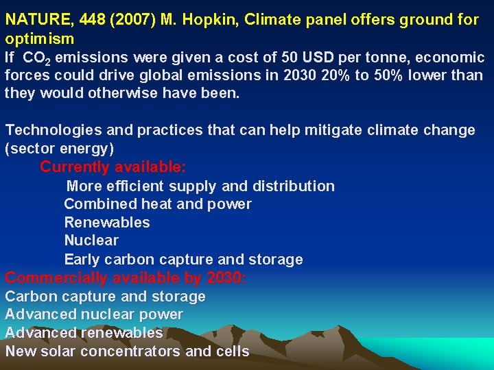 NATURE, 448 (2007) M. Hopkin, Climate panel offers ground for optimism If CO 2