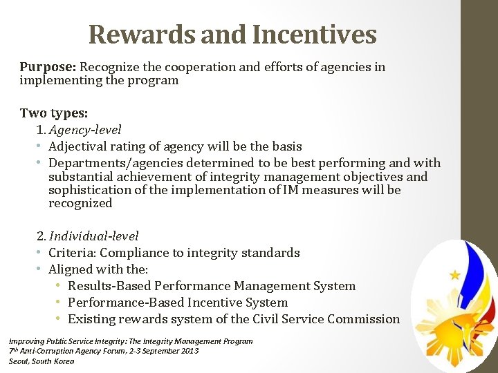 Rewards and Incentives Purpose: Recognize the cooperation and efforts of agencies in implementing the