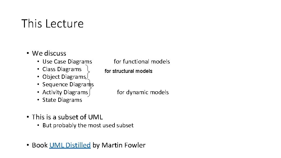 This Lecture • We discuss • • • Use Case Diagrams Class Diagrams Object