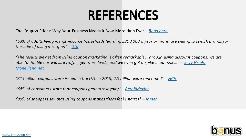 REFERENCES The Coupon Effect: Why Your Business Needs it Now More than Ever –