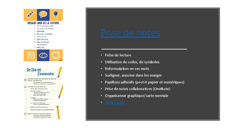 Prise de notes • Fiche de lecture • Utilisation de codes, de symboles •