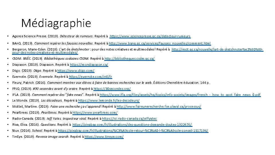 Médiagraphie • Agence Science Presse. (2019). Détecteur de rumeurs. Repéré à https: //www. sciencepresse.