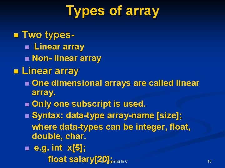 Types of array n Two types. Linear array n Non- linear array n n Types of array n Two types. Linear array n Non- linear array n n