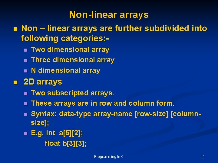Non-linear arrays n Non – linear arrays are further subdivided into following categories: n Non-linear arrays n Non – linear arrays are further subdivided into following categories: n